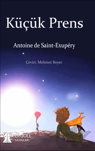 Küçük Prens – Antoine de Saint-Exupery – Pergole Yayınları kitap kapağı