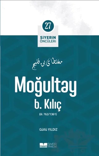 Moğultay B. Kılıç - Siyerin Öncüleri (27) – Güllü Yıldız – Siyer Yayınları kitap kapağı
