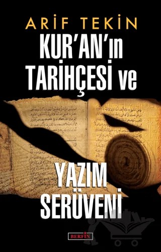 Kur’an’ın Tarihçesi ve Yazım Serüveni – Arif Tekin – Berfin Yayınları kitap kapağı