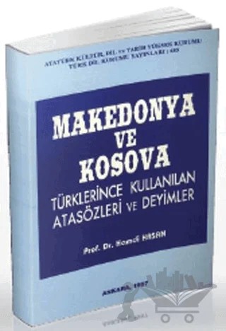 Makedonya ve Kosova Türklerince Kullanılan Atasözleri ve Deyimler – Hamdi Hasan – Türk Dil Kurumu Yayınları kitap kapağı