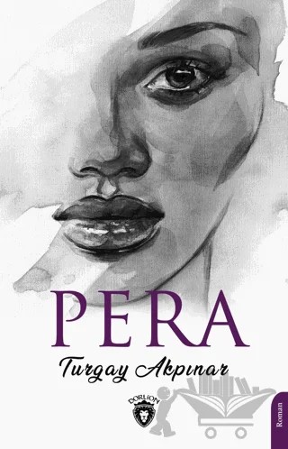 Pera – Turgay Akpınar – Dorlion Yayınları kitap kapağı