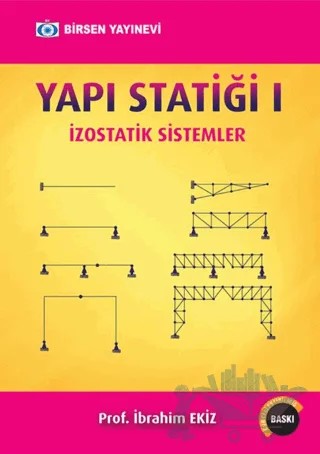 Yapı Statiği 1: İzostatik Sistemler – İbrahim Ekiz – Birsen Yayınevi kitap kapağı