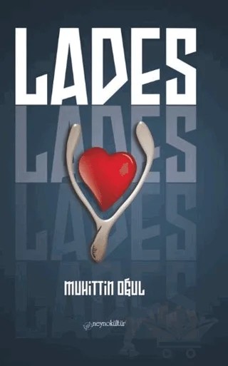 Lades – Muhittin Oğul – Neyno Kültür Yayınevi kitap kapağı