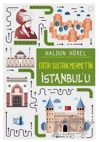 Fatih Sultan Mehmet’in İstanbul’u – Haldun Hürel – Büyülü Fener Yayınları kitap kapağı