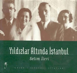 Yıldızlar Altında İstanbul – Selim İleri – Oğlak Yayıncılık kitap kapağı