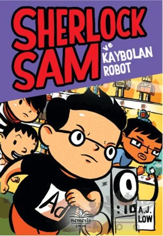 Sherlock Sam ve Kaybolan Robot – A.J Low – Nemesis Kitap kitap kapağı