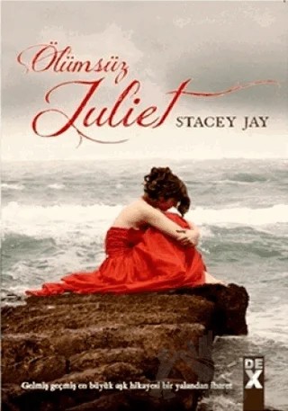 Ölümsüz Juliet – Stacey Jay – Dex Yayınevi kitap kapağı