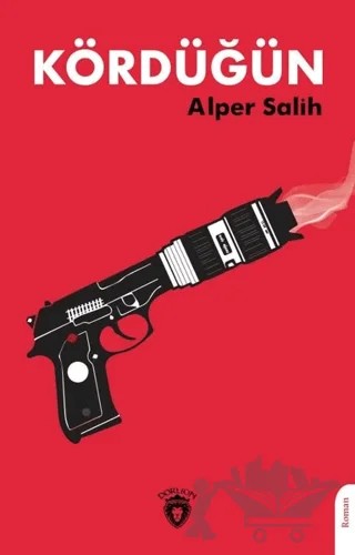 Kördüğün – Alper Salih – Dorlion Yayınları kitap kapağı