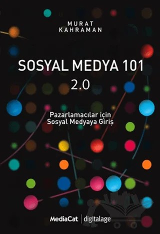 Sosyal Medya 101 2.0 – Murat Kahraman – MediaCat Kitapları kitap kapağı