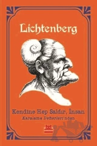 Kendine Hep Saldır İnsan Karalama Defterleri'nden – Georg Christoph Lichtenberg – Kırmızı Kedi Yayınevi kitap kapağı