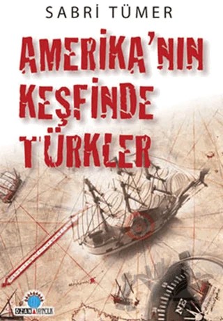 Amerika’nın Keşfinde Türkler – Sabri Tümer – Ozan Yayıncılık kitap kapağı