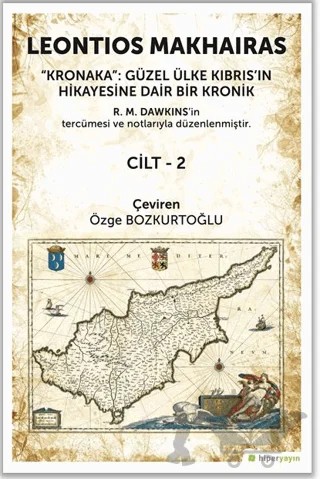 Kronaka: Güzel Ülke Kıbrıs’ın Hikayesine Dair Bir Kronik Cilt 2 – Leontios Makhairas – Hiperlink Yayınları kitap kapağı