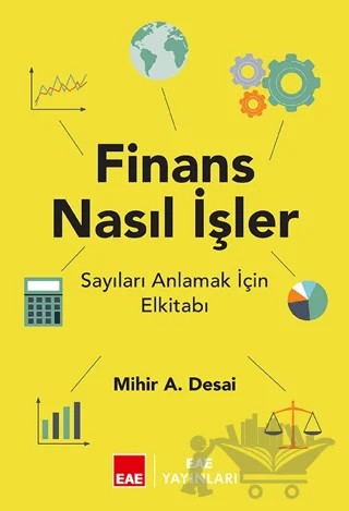 Finans Nasıl İşler? – Mihir A. Desai – EAE Yayınları kitap kapağı