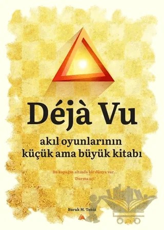 Deja Vu - Akıl Oyunlarının Küçük Ama Büyük Kitabı – Burak M. Teniz – Kuzey Yayınları kitap kapağı
