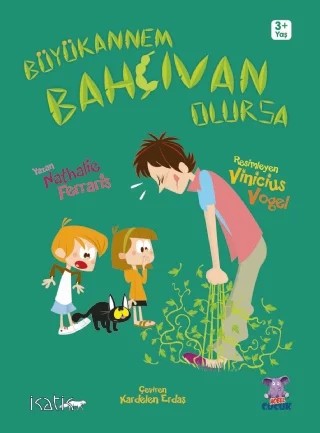 BÜYÜKANNEM BAHCIVAN OLURSA / Mamie Jardinière – Nathalie Ferraris – Nobel Çocuk kitap kapağı