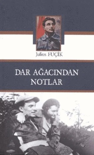 Dar Ağacından Notlar – Julius Fuçik – Sınırsız Kitap kitap kapağı