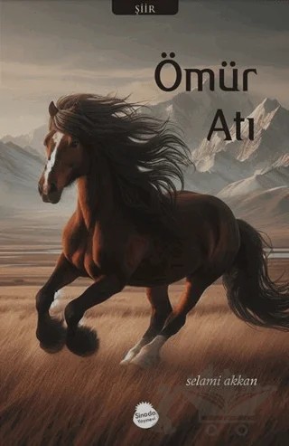 Ömür Atı – Selami Akkan – Sinada Kitap kitap kapağı