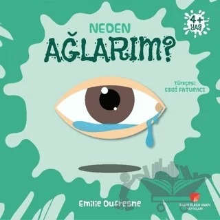 Neden Ağlarım? – Emilie Dufresne – Sabri Ülker Vakfı Yayınları kitap kapağı