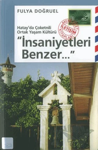 İnsaniyetleri Benzer – Fulya Doğruel – İletişim Yayınevi kitap kapağı