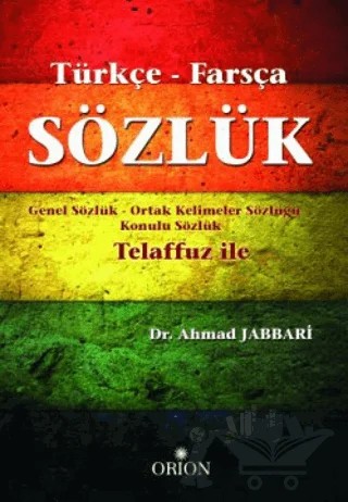Türkçe - Farsça Sözlük – Ahmad Jabbari – Orion Kitabevi kitap kapağı