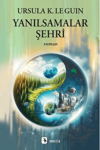 Yanılsamalar Şehri – Ursula K. Le Guin – Metis Yayınları kitap kapağı