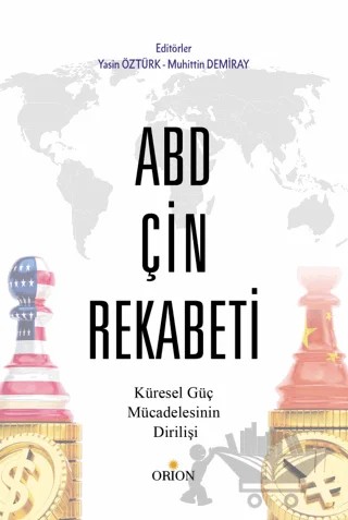 ABD - Çin Rekabeti – Yasin Öztürk, Muhittin Demiray – Orion Kitabevi kitap kapağı