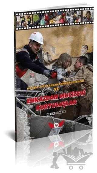 Enkazdan Mucizevi Kurtuluşlar – Mehmet Mete – Minel Yayın kitap kapağı