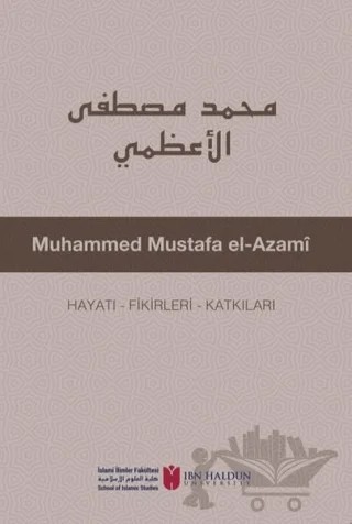 Muhammed Mustafa El-Azami – Kolektif – İbn Haldun Üniversitesi Yayınları kitap kapağı