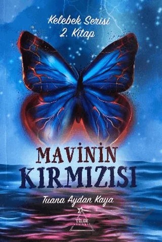 Mavinin Kırmızısı Kelebek Serisi - 2 – Tuana Aydan Kaya – Tilge Yayınevi kitap kapağı