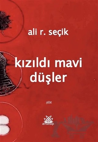 Kızıldı Mavi Düşler – Ali R. Seçik – Artshop Yayıncılık kitap kapağı