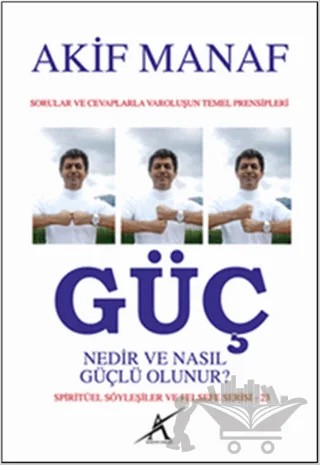 Güç Nedir ve Nasıl Güçlü Olunur? – Akif Manaf – Avrupa Yakası Yayınları kitap kapağı