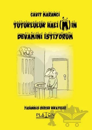 Tutukluluk Halimin Devamını İstiyorum – Cavit Marancı – Platon Hukuk kitap kapağı