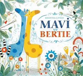 Mavi ve Bertie – Kristyna Litten – Beta Kids kitap kapağı