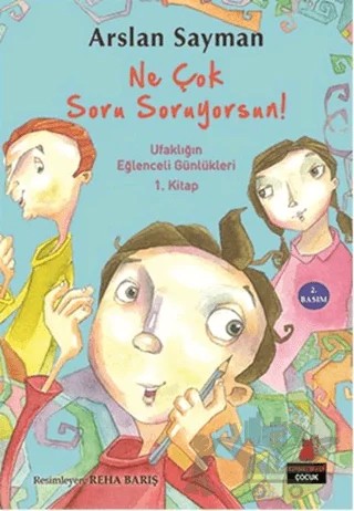 Ne Çok Soru Soruyorsun! – Arslan Sayman – Kırmızı Kedi Çocuk kitap kapağı