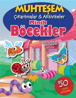 Minik Böcekler - Muhteşem Çıkartmalar ve Aktiviteler – Kolektif – Parıltı Yayınları kitap kapağı