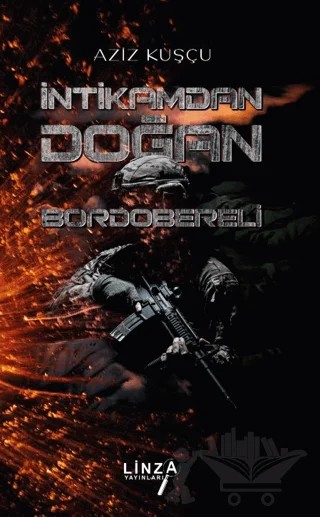 İntikamdan Doğan Bordobereli – Aziz Kuşçu – Linza Yayınları kitap kapağı