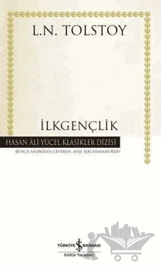 İlkgençlik – Lev Nikolayeviç Tolstoy – İş Bankası Kültür Yayınları kitap kapağı