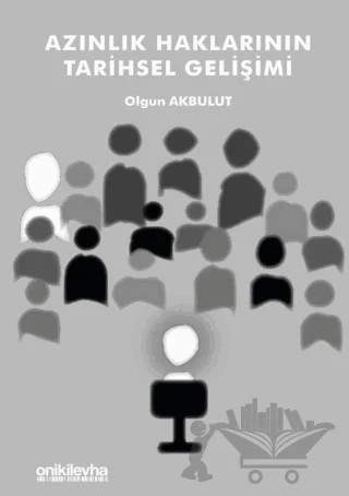 Azınlık Haklarının Tarihsel Gelişimi – Olgun Akbulut – On İki Levha Yayınları kitap kapağı