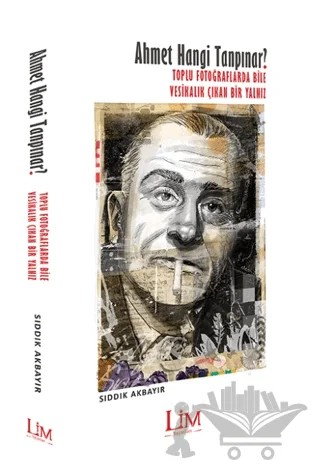 Ahmet Hangi Tanpınar? – Sıddık Akbayır – Lim Yayınları kitap kapağı