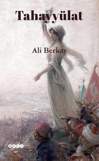 Tahayyülat – Ali Berkay – Hece Yayınları kitap kapağı