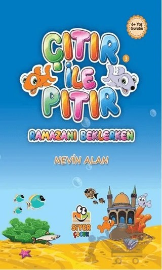 Çıtır İle Pıtır Ramazanı Beklerken – Nevin Alan – Siyer Çocuk Yayınları kitap kapağı