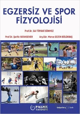 Egzersiz ve Spor Fizyolojisi – Gül Tiryaki Sönmez, Şerife Vatansever, Merve Gezen Bölükbaş – Palme Yayıncılık kitap kapağı