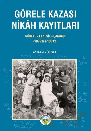 Görele Kazası Nikah Kayıtları – Ayhan Yüksel – Görele Belediyesi kitap kapağı