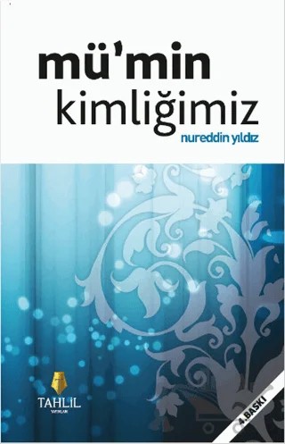 Mü’min Kimliğimiz – Nureddin Yıldız – Tahlil Yayınları kitap kapağı