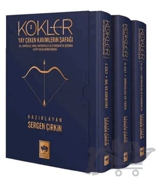 Kökler - Yay Çeken Kavimlerin Şafağı – Kolektif – Ötüken Neşriyat kitap kapağı
