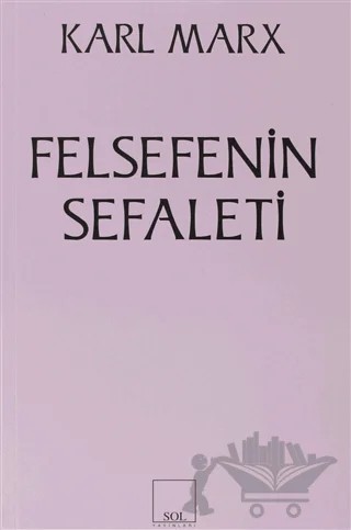 Felsefenin Sefaleti – Karl Marx – Sol ve Onur Yayınları kitap kapağı