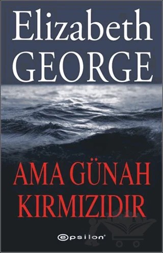 Ama Günah Kırmızıdır – Elizabeth George – Epsilon Yayınevi kitap kapağı
