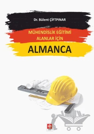 Mühendislik Eğitimi Alanlar İçin Almanca – Bülent Çiftpınar – Ekin Basım Yayın kitap kapağı