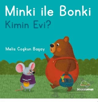 Minki ile Bonki – Kimin Evi? – Melis Coşkun Başay – Bookalemun Yayınevi kitap kapağı