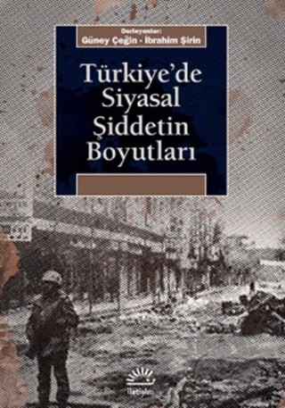 Türkiye'de Siyasal Şiddetin Boyutları – Derleme – İletişim Yayınevi kitap kapağı
